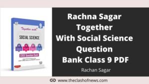 Rachna Sagar Together With Social Science Question Bank Class 9 PDF