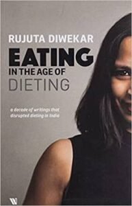 Eating in The Age of Dieting By Rujuta Diwekar PDF